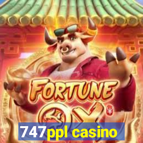 747ppl casino