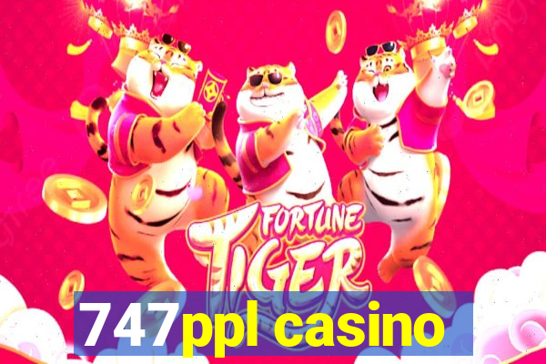 747ppl casino