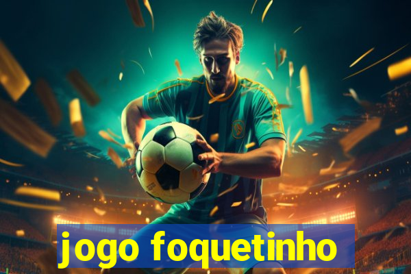 jogo foquetinho