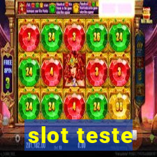 slot teste