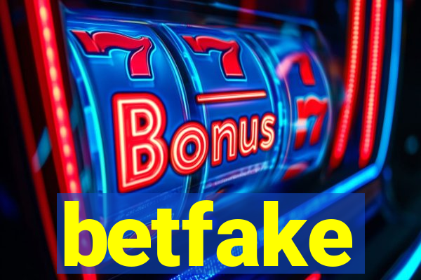 betfake