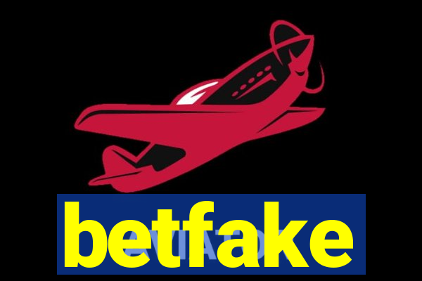 betfake