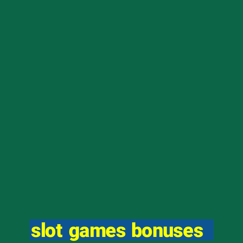 slot games bonuses