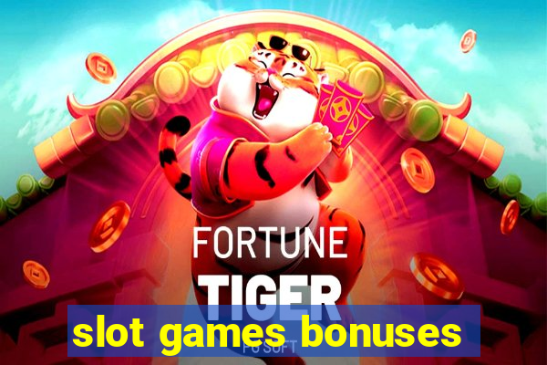 slot games bonuses