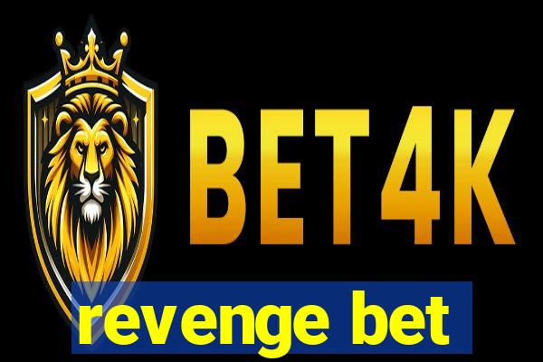 revenge bet