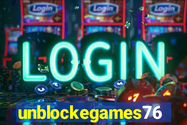 unblockegames76