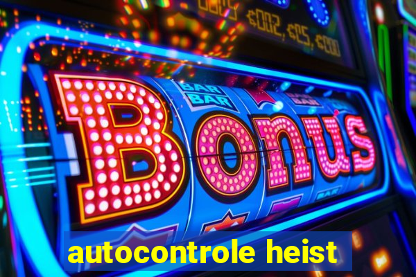 autocontrole heist