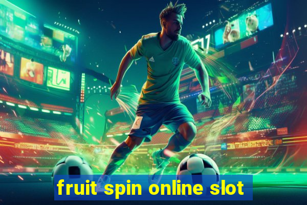 fruit spin online slot