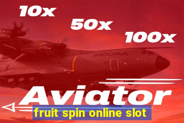 fruit spin online slot