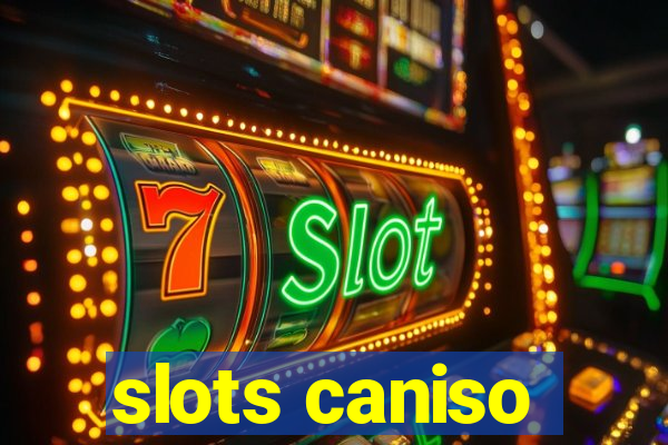 slots caniso