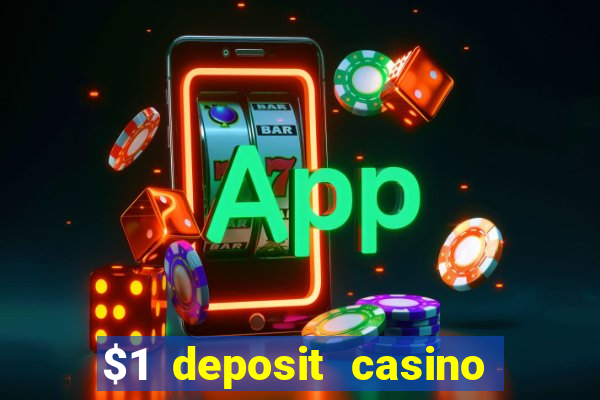 $1 deposit casino in canada