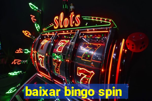 baixar bingo spin