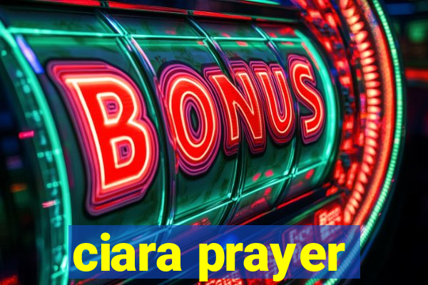 ciara prayer