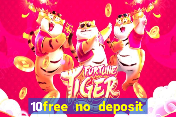 10free no deposit mobile casino