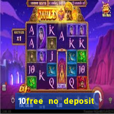 10free no deposit mobile casino