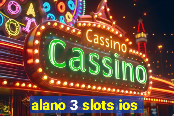 alano 3 slots ios