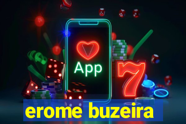 erome buzeira