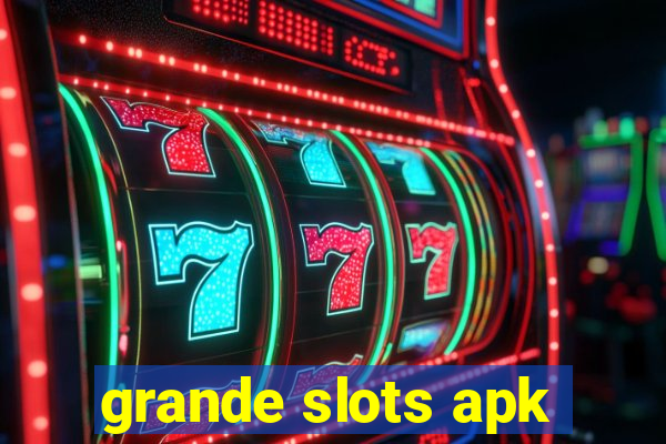 grande slots apk