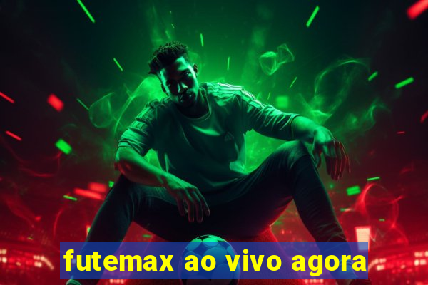 futemax ao vivo agora