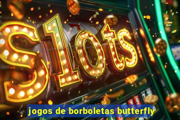 jogos de borboletas butterfly