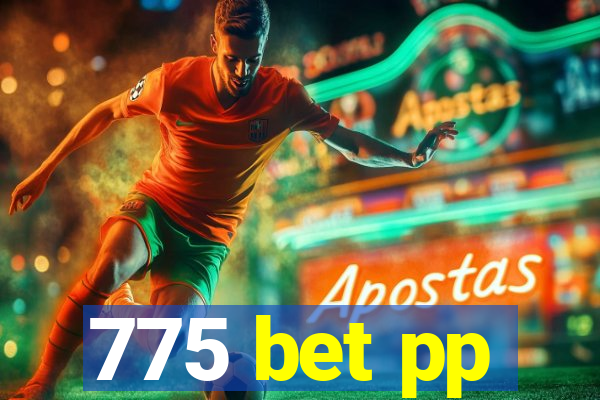 775 bet pp