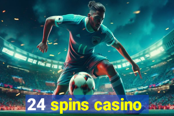 24 spins casino