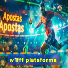 w1fff plataforma