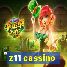 z11 cassino