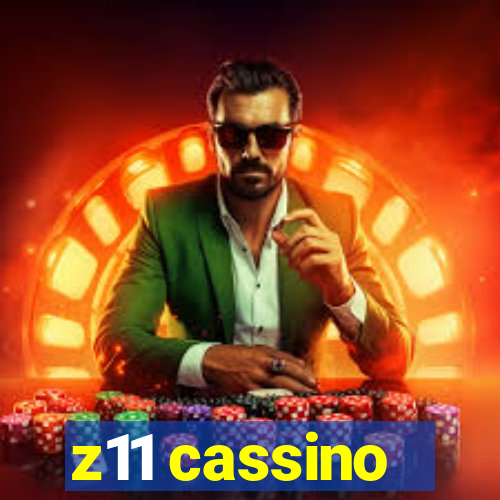 z11 cassino