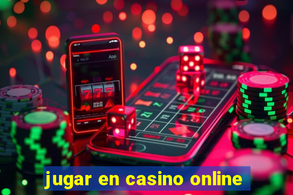 jugar en casino online