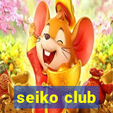 seiko club