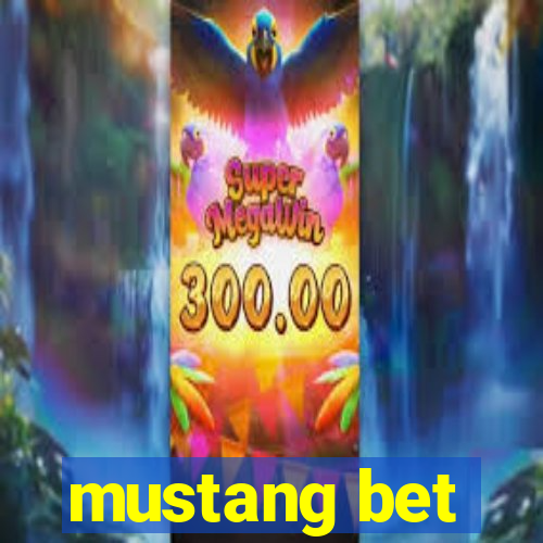 mustang bet