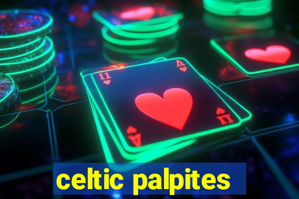 celtic palpites