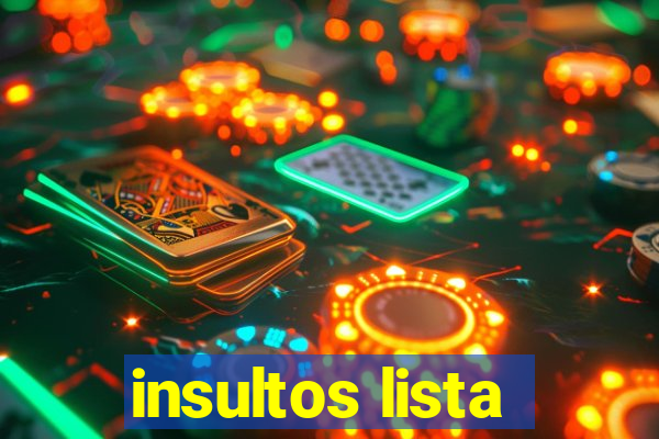 insultos lista