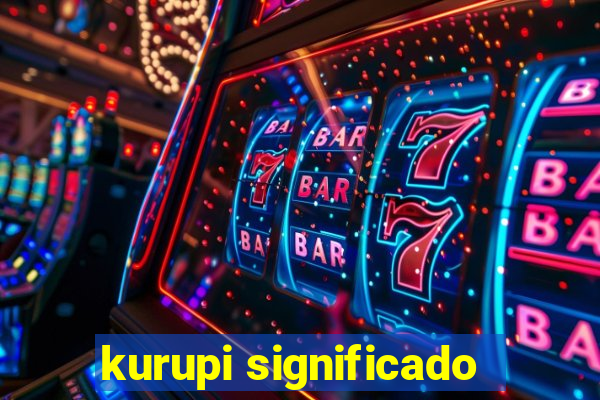 kurupi significado