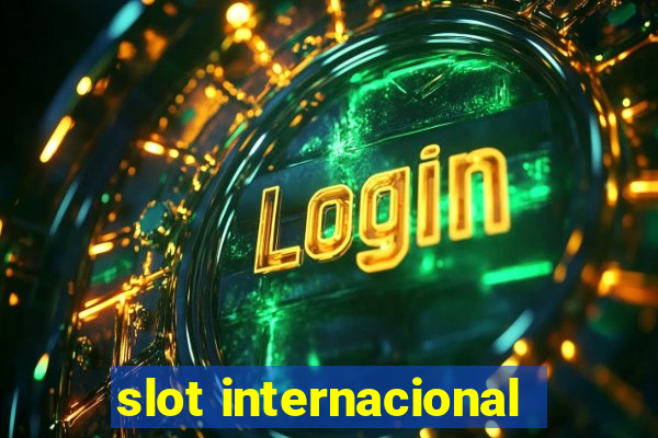 slot internacional