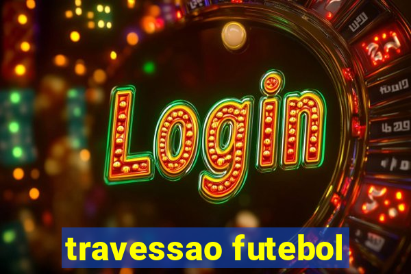 travessao futebol