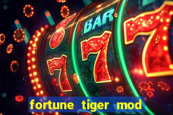 fortune tiger mod apk dinheiro infinito