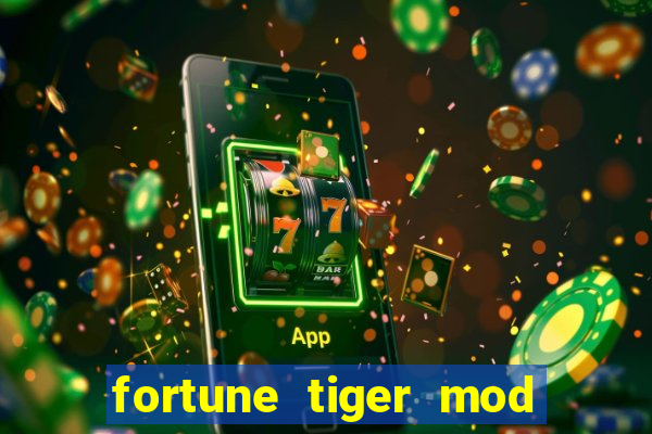 fortune tiger mod apk dinheiro infinito