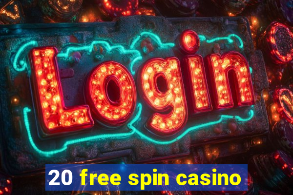 20 free spin casino