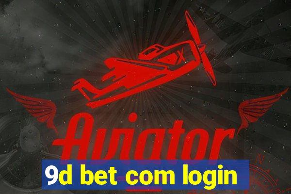 9d bet com login