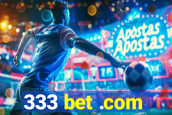 333 bet .com