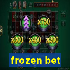 frozen bet