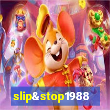 slip&stop1988