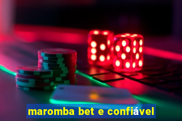 maromba bet e confiável