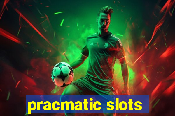 pracmatic slots