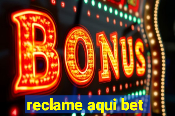 reclame aqui bet