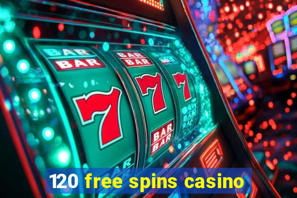 120 free spins casino