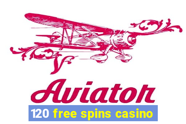 120 free spins casino