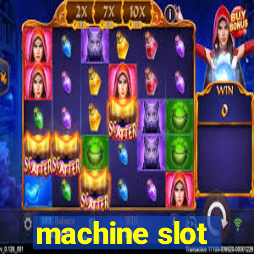 machine slot